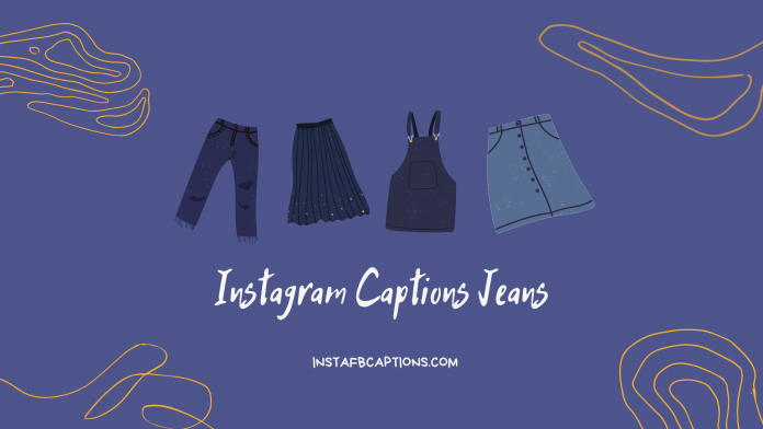 Instagram Captions Jeans