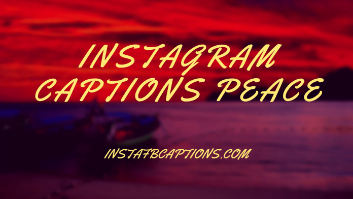 peace captions for instagram