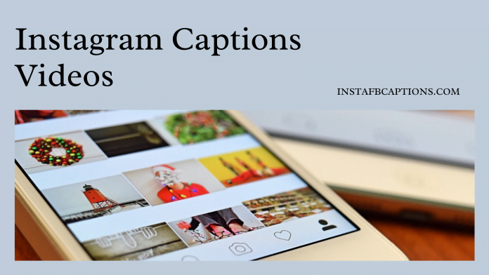 Instagram Captions Videos