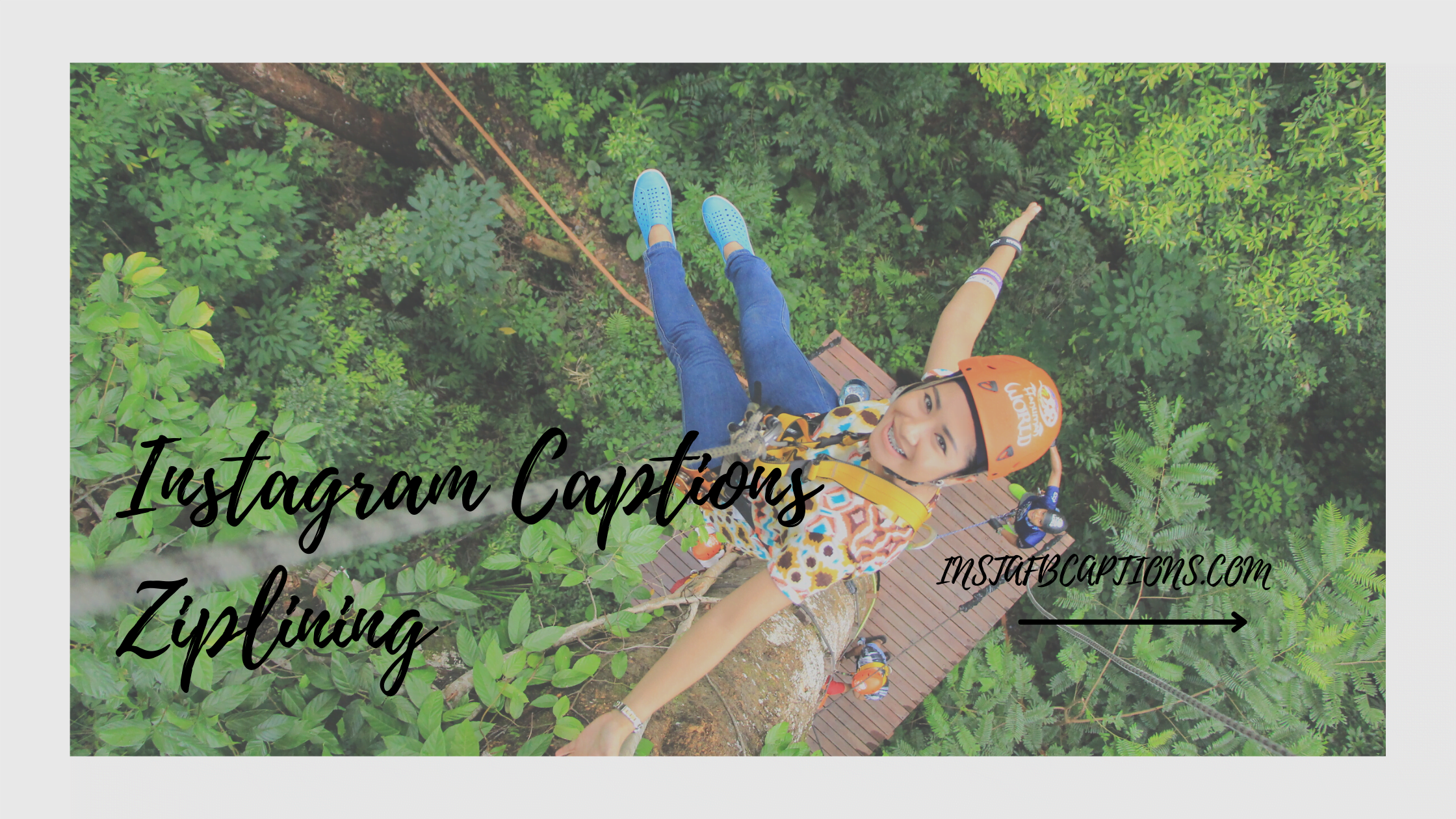 Instagram Captions Ziplini  - Instagram Captions Ziplining - 99 Ziplining Instagram Captions for Crazy Pictures in 2022
