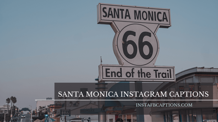Santa Monica Instagram Captions