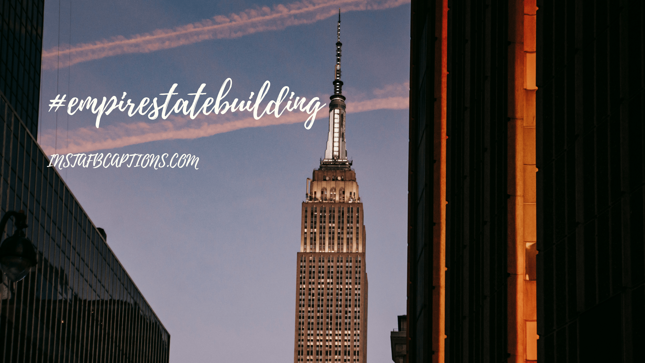Trendy Empire State Building Hashtags  - Trendy Empire State Building Hashtags - 101 Empire State Building Instagram Captions Quotes Hashtags in 2022