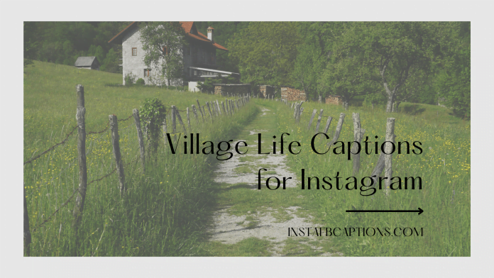 Village Life Captions For Instagram