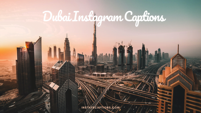 Dubai Instagram Captions