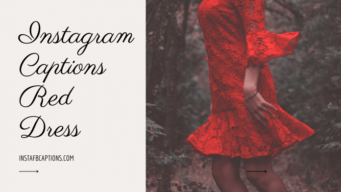 Instagram Captions Red Dress