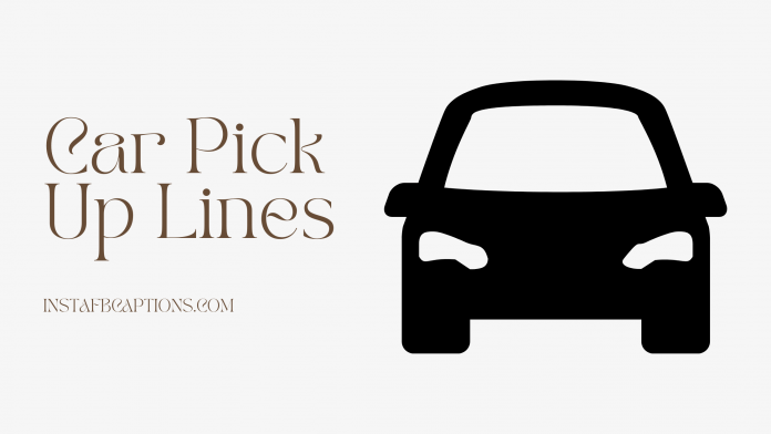 Car Pick Up Lines