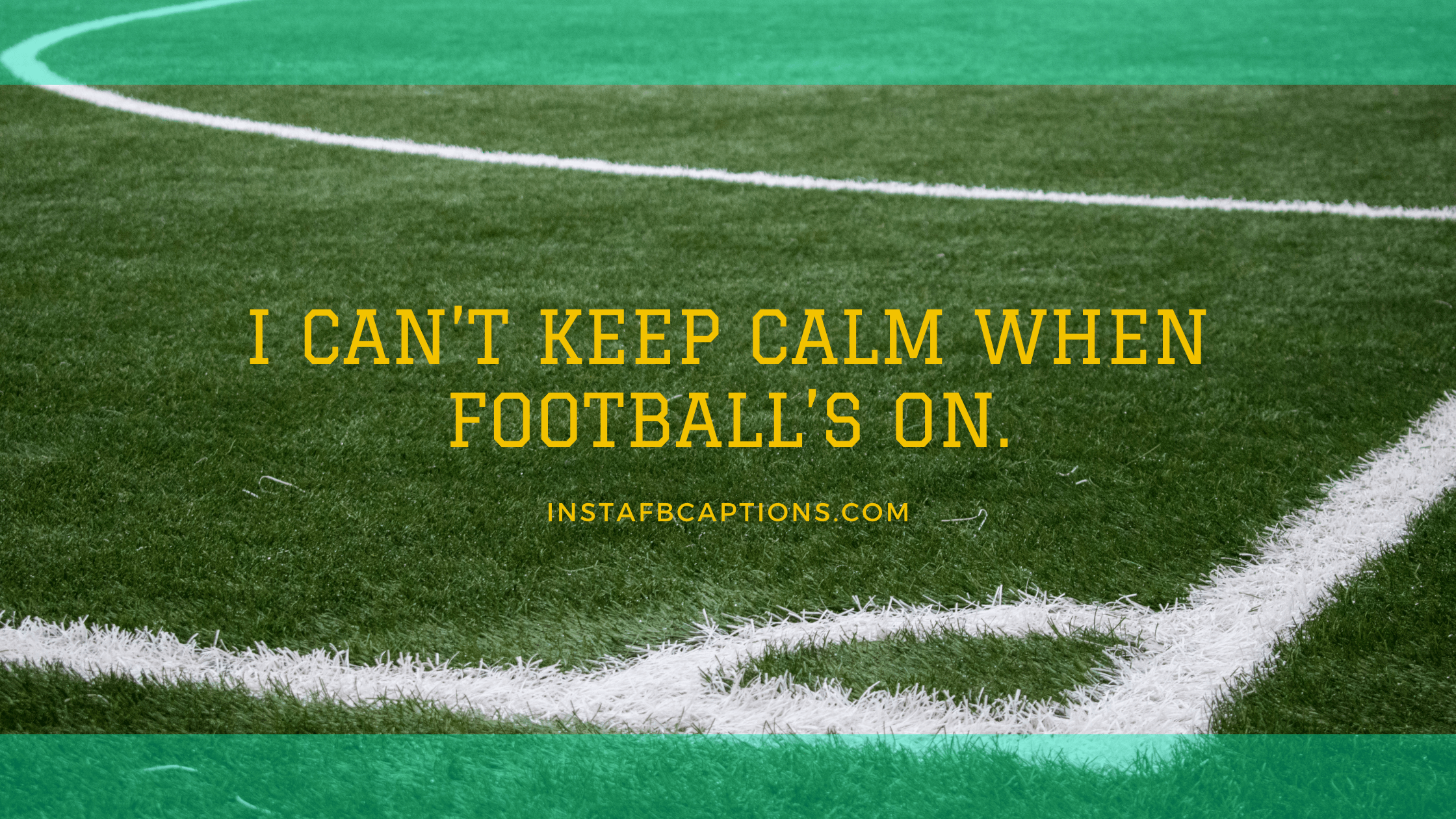 Football Captions For Pictures  - Football Captions for Pictures - [New] FOOTBALL Captions Quotes for Instagram in 2023