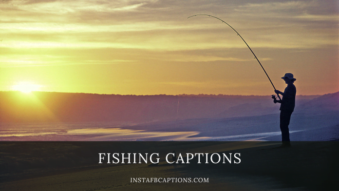 Fishing Captions