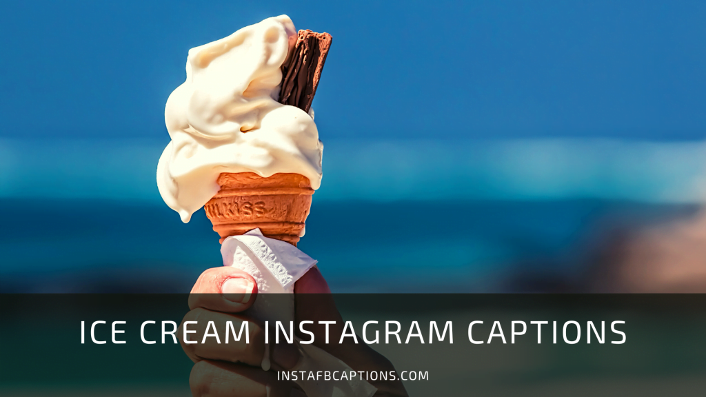 99 Ice Cream Instagram Captions Quotes in 2024