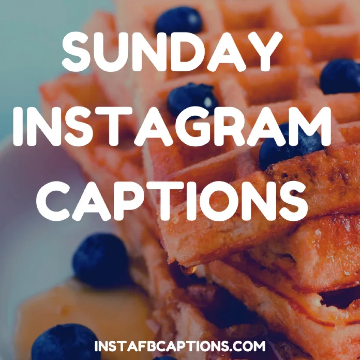 [New] 170+ Best Sunday Instagram Captions And Quotes In 2023