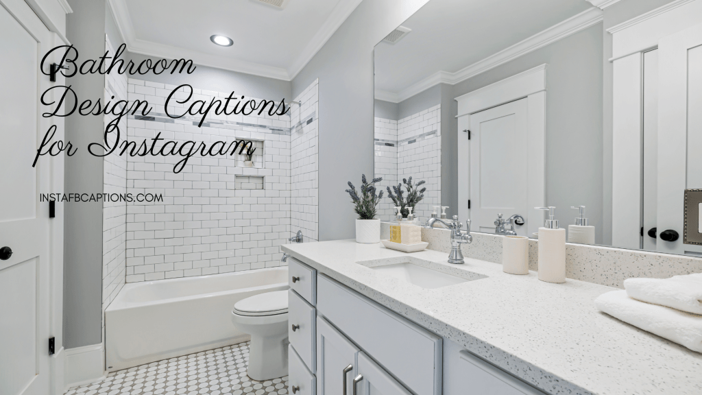 [100+] Bathroom Design Captions for Instagram 2024