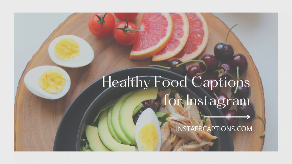 - Healthy Food Captions for Instagram 1024x576 - Nourishing Inspiration: Instagram&#8217;s Best Healthy Food Captions
