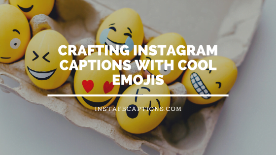 Crafting-Instagram-Captions-with-Cool-Emojis  - Crafting Instagram Captions with Cool Emojis - Unleash Your Emoji Magic: Crafting Captivating Instagram Captions ðŸŽ©âœ¨ðŸ“¸